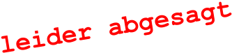 leider abgesagt
